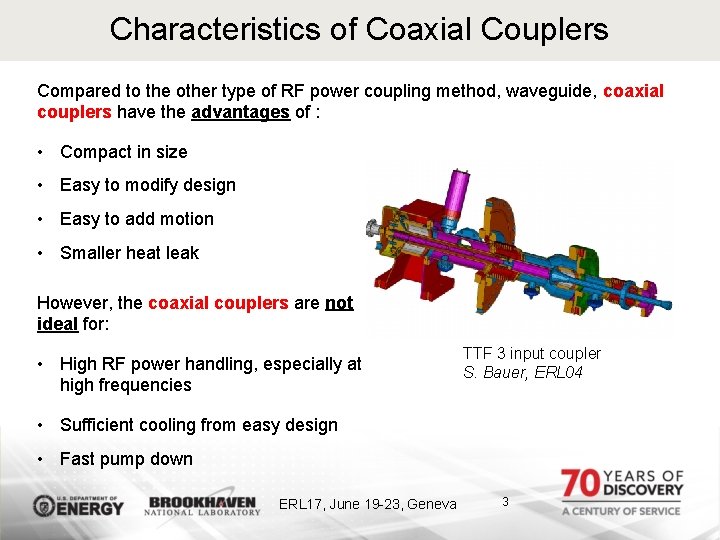 Characteristics of Coaxial Couplers Compared to the other type of RF power coupling method,