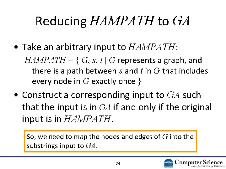 Reducing HAMPATH to GA • Take an arbitrary input to HAMPATH: HAMPATH = { Reducing HAMPATH to GA • Take an arbitrary input to HAMPATH: HAMPATH = {