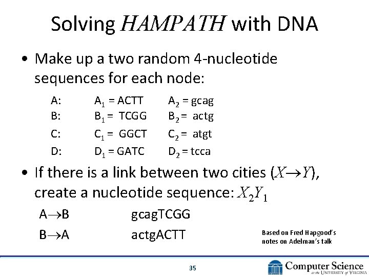 Solving HAMPATH with DNA • Make up a two random 4 -nucleotide sequences for Solving HAMPATH with DNA • Make up a two random 4 -nucleotide sequences for