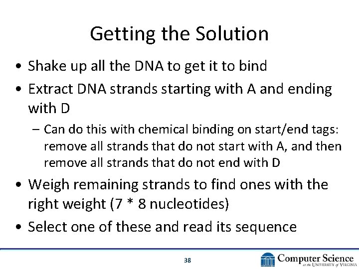Getting the Solution • Shake up all the DNA to get it to bind Getting the Solution • Shake up all the DNA to get it to bind