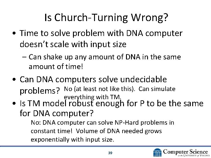 Is Church-Turning Wrong? • Time to solve problem with DNA computer doesn’t scale with Is Church-Turning Wrong? • Time to solve problem with DNA computer doesn’t scale with