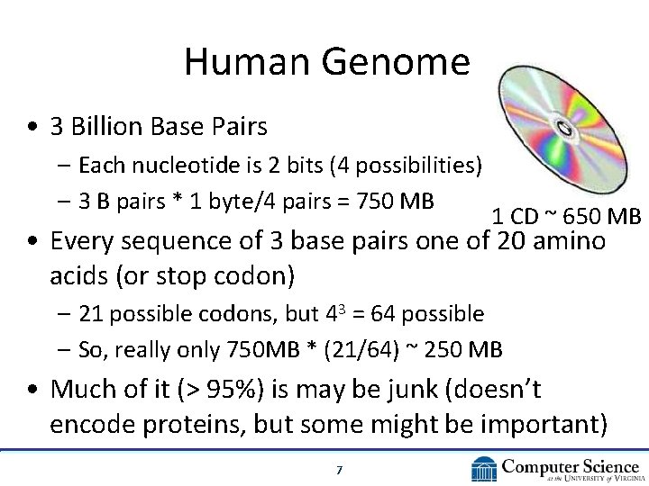 Human Genome • 3 Billion Base Pairs – Each nucleotide is 2 bits (4 Human Genome • 3 Billion Base Pairs – Each nucleotide is 2 bits (4