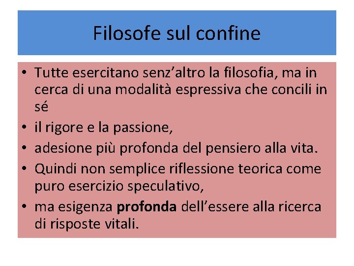 Filosofe sul confine • Tutte esercitano senz’altro la filosofia, ma in cerca di una