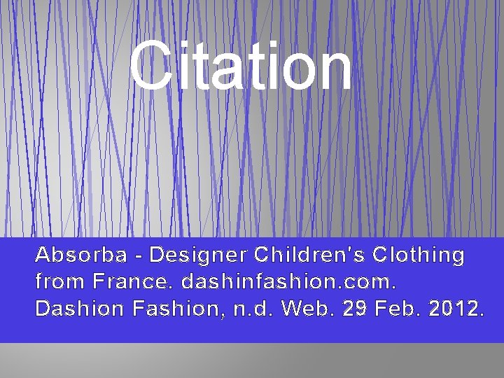 Citation Absorba - Designer Children's Clothing from France. dashinfashion. com. Dashion Fashion, n. d.