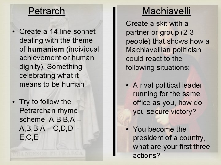 Petrarch • Create a 14 line sonnet dealing with theme of humanism (individual achievement Petrarch • Create a 14 line sonnet dealing with theme of humanism (individual achievement