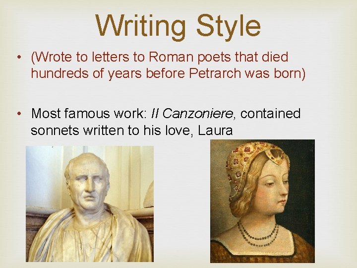 Writing Style • (Wrote to letters to Roman poets that died hundreds of years Writing Style • (Wrote to letters to Roman poets that died hundreds of years