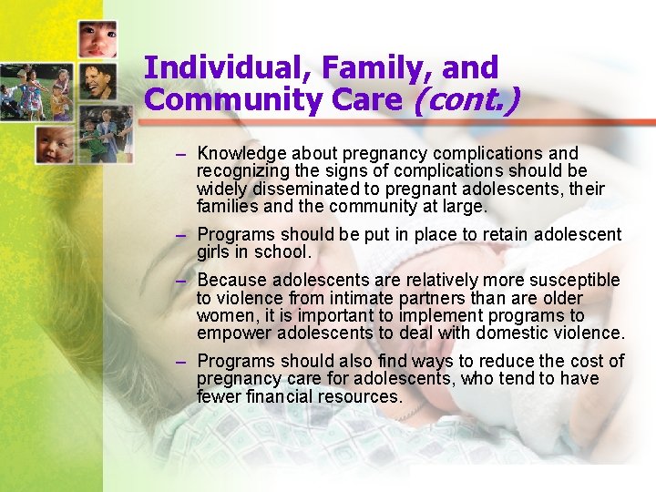 Individual, Family, and Community Care (cont. ) – Knowledge about pregnancy complications and recognizing