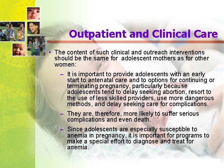 Outpatient and Clinical Care • The content of such clinical and outreach interventions should