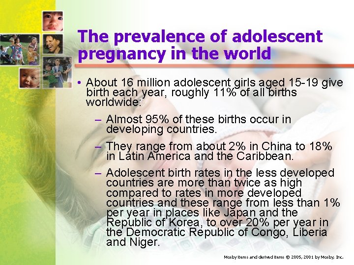 The prevalence of adolescent pregnancy in the world • About 16 million adolescent girls