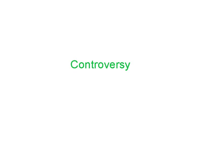 Controversy Controversy