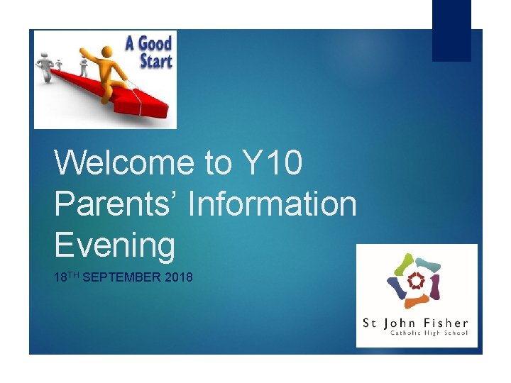 Welcome to Y 10 Parents Information Evening 18