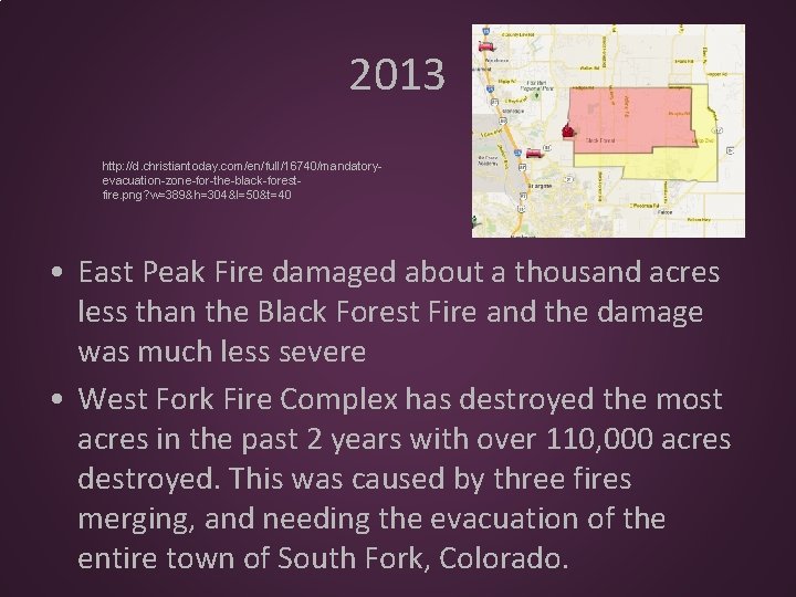 2013 http: //d. christiantoday. com/en/full/16740/mandatoryevacuation-zone-for-the-black-forestfire. png? w=389&h=304&l=50&t=40 • East Peak Fire damaged about a