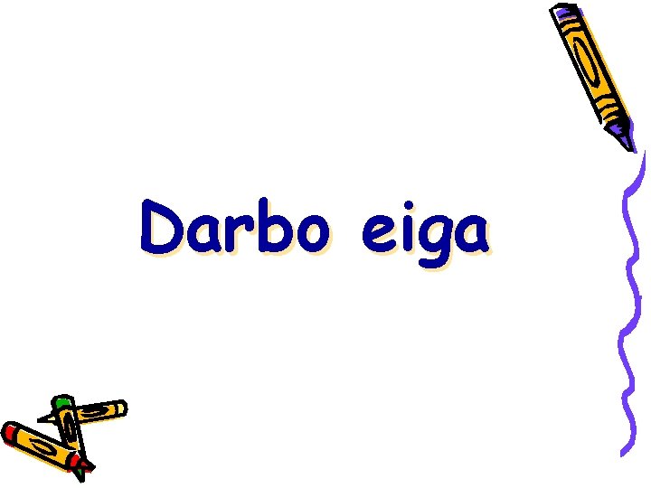 Darbo eiga 