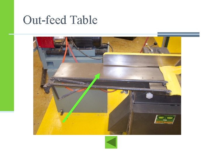 Out-feed Table Out-feed Table