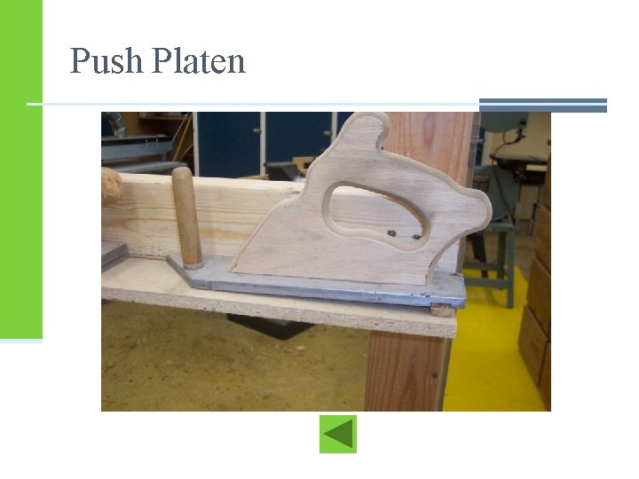 Push Platen Push Platen