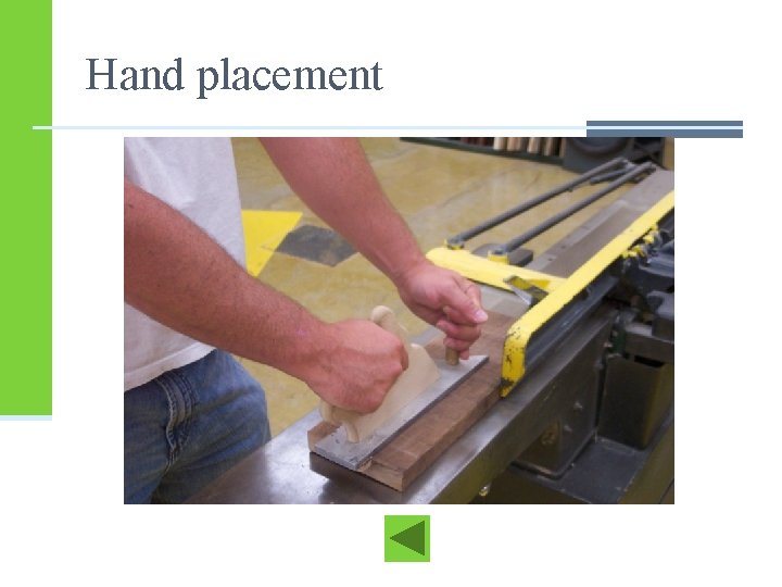 Hand placement Hand placement