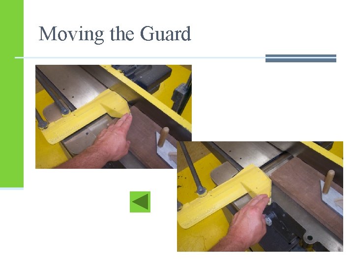 Moving the Guard Moving the Guard