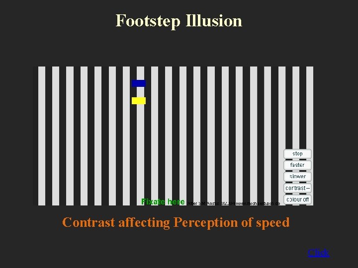 Footstep Illusion Contrast affecting Perception of speed Click 