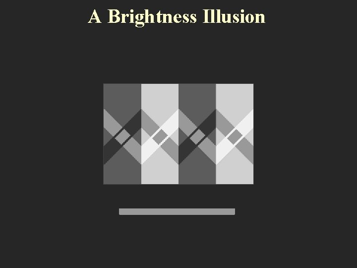 A Brightness Illusion 