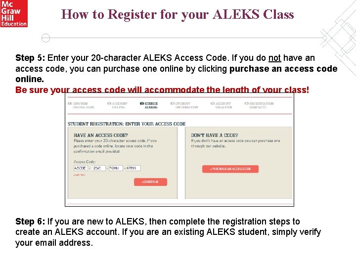 How to Register for your ALEKS Class Step 5: Enter your 20 -character ALEKS