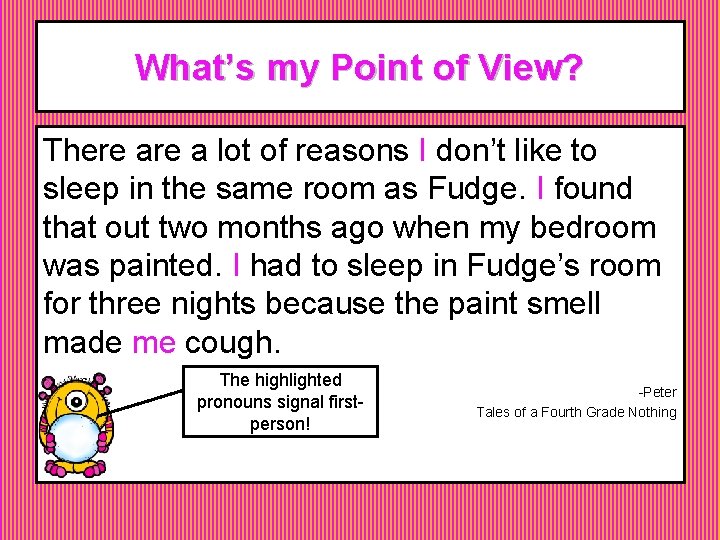 What’s my Point of View? There a lot of reasons I don’t like to What’s my Point of View? There a lot of reasons I don’t like to