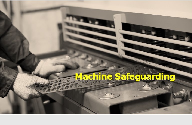 Machine Safeguarding 
