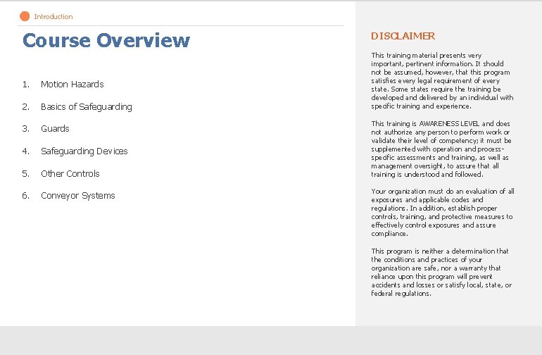 Introduction Course Overview 1. Motion Hazards 2. Basics of Safeguarding 3. Guards 4. Safeguarding