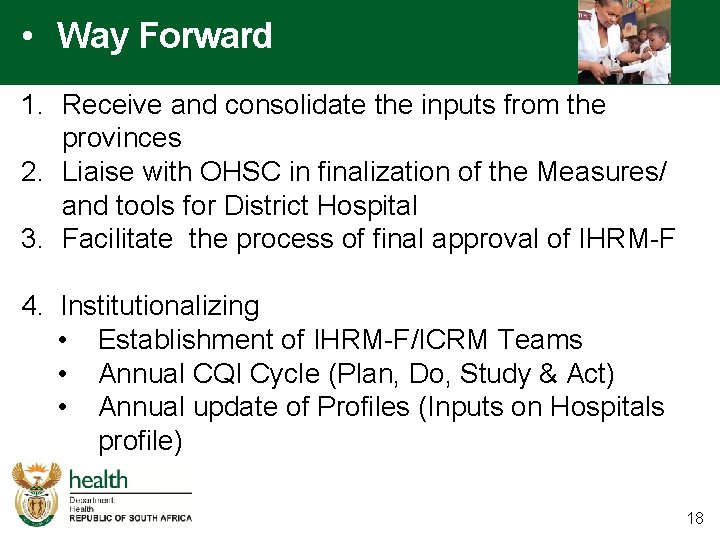  • Way Forward 1. Receive and consolidate the inputs from the provinces 2.