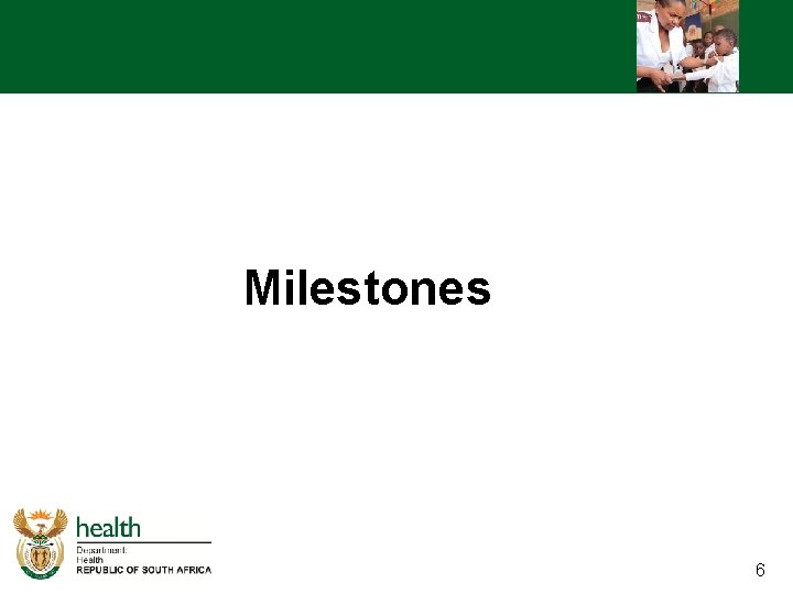 Milestones 6 