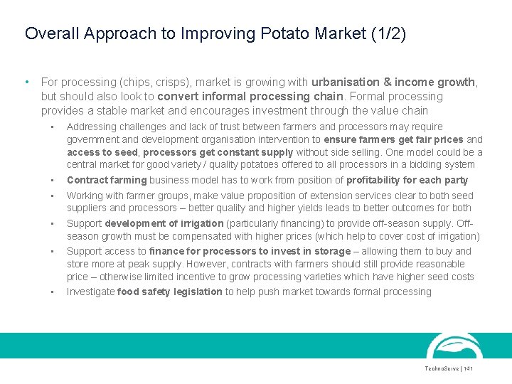 Overall Approach to Improving Potato Market (1/2) • For processing (chips, crisps), market is