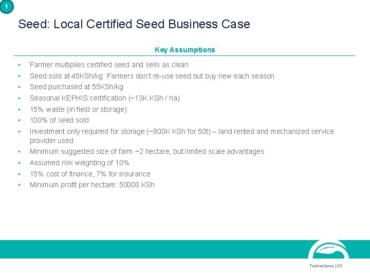1 Seed: Local Certified Seed Business Case Key Assumptions • • Farmer multiplies certified 1 Seed: Local Certified Seed Business Case Key Assumptions • • Farmer multiplies certified