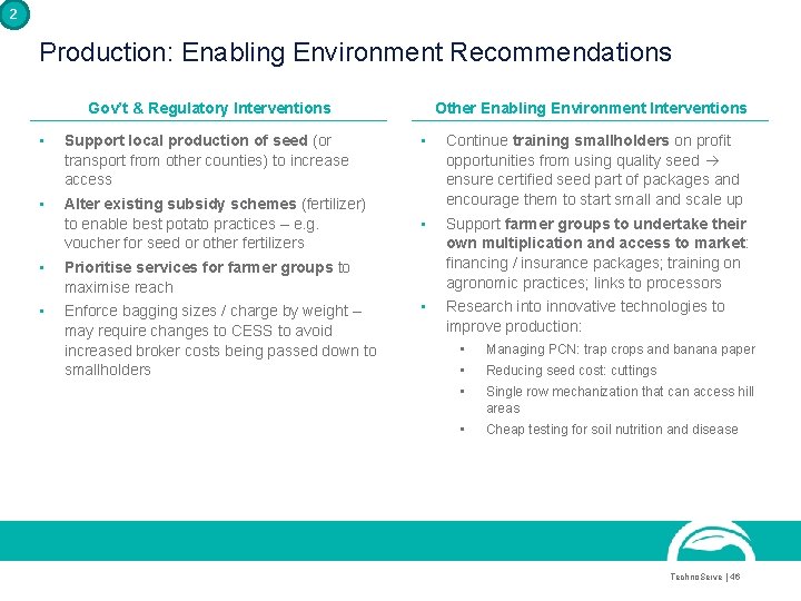 2 Production: Enabling Environment Recommendations Gov’t & Regulatory Interventions • Support local production of 2 Production: Enabling Environment Recommendations Gov’t & Regulatory Interventions • Support local production of