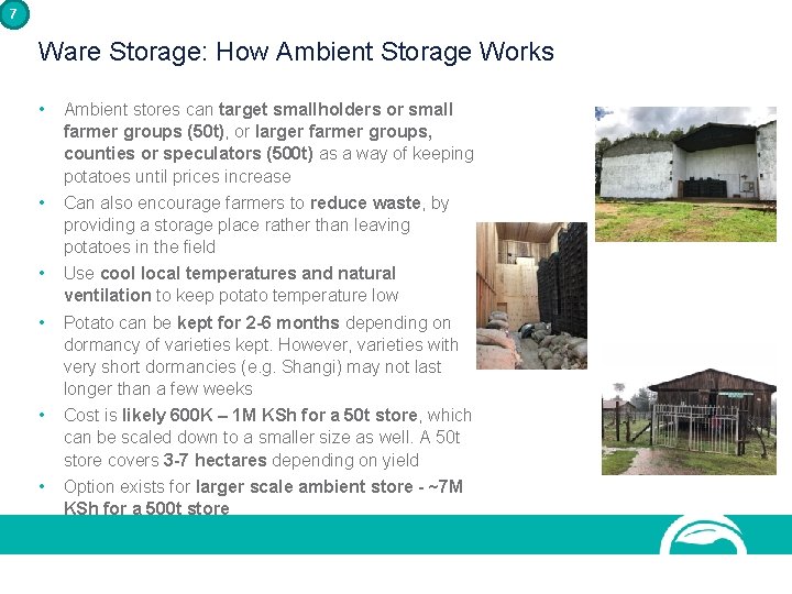 7 Ware Storage: How Ambient Storage Works • Ambient stores can target smallholders or 7 Ware Storage: How Ambient Storage Works • Ambient stores can target smallholders or