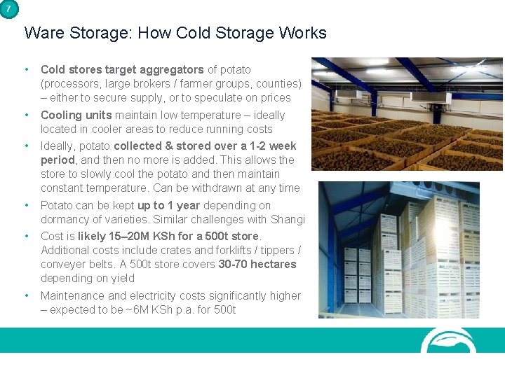7 Ware Storage: How Cold Storage Works • Cold stores target aggregators of potato 7 Ware Storage: How Cold Storage Works • Cold stores target aggregators of potato