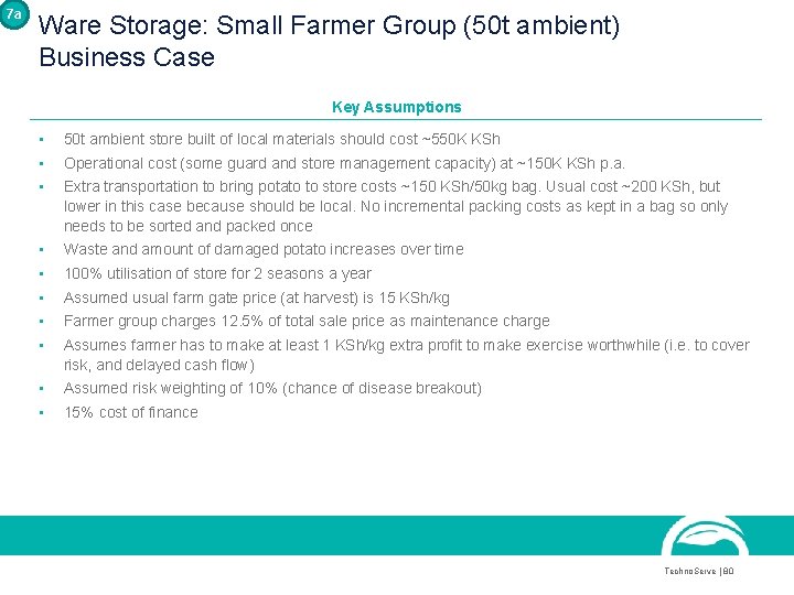 7 a Ware Storage: Small Farmer Group (50 t ambient) Business Case Key Assumptions