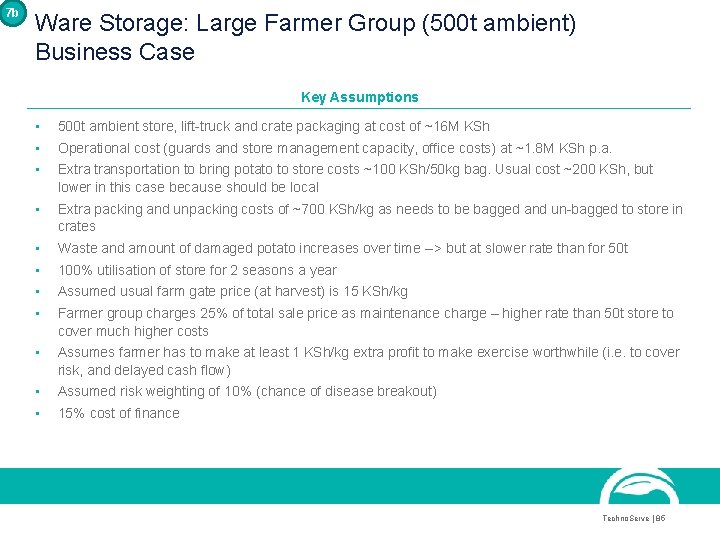 7 b Ware Storage: Large Farmer Group (500 t ambient) Business Case Key Assumptions