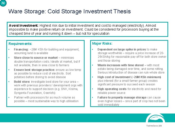7 d Ware Storage: Cold Storage Investment Thesis Avoid Investment: Highest risk due to
