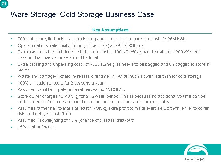 7 d Ware Storage: Cold Storage Business Case Key Assumptions • • • 500 7 d Ware Storage: Cold Storage Business Case Key Assumptions • • • 500