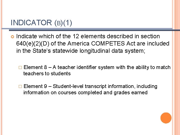 INDICATOR (B)(1) Indicate which of the 12 elements described in section 640(e)(2)(D) of the