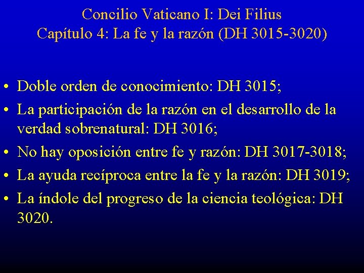 Concilio Vaticano I: Dei Filius Capítulo 4: La fe y la razón (DH 3015