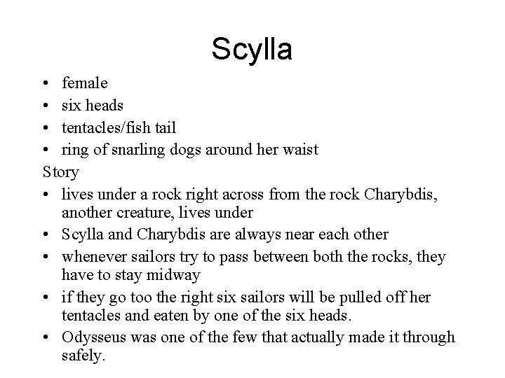 Scylla • female • six heads • tentacles/fish tail • ring of snarling dogs