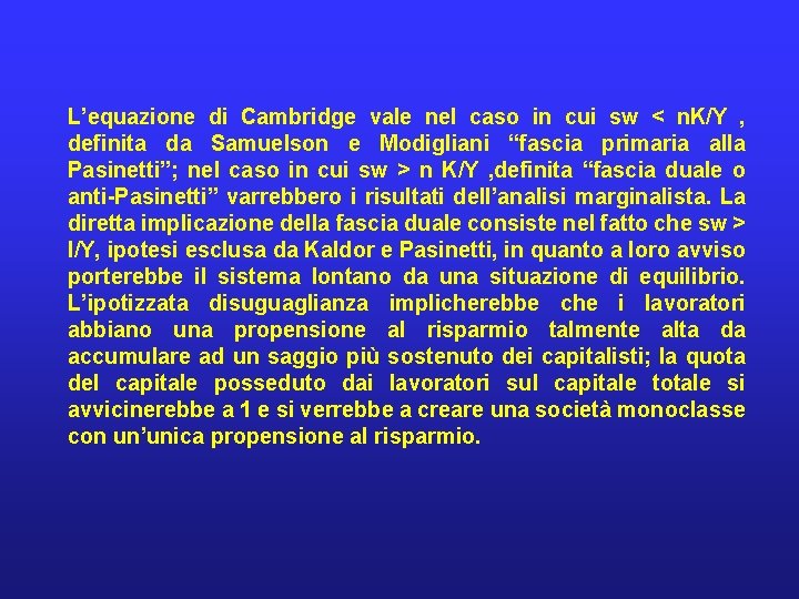 L’equazione di Cambridge vale nel caso in cui sw < n. K/Y , definita