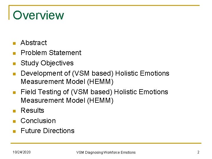 Overview n n n n Abstract Problem Statement Study Objectives Development of (VSM based)