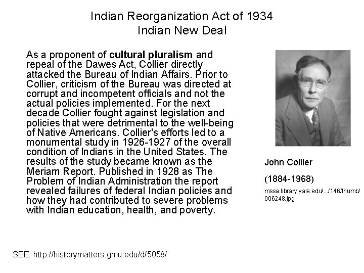 Indian Reorganization Act of 1934 Indian New Deal As a proponent of cultural pluralism
