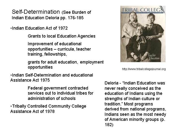 Self-Determination (See Burden of Indian Education Deloria pp. 176 -185 • Indian Education Act