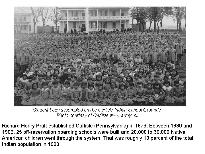 Student body assembled on the Carlisle Indian School Grounds. Photo courtesy of Carlisle-www. army.