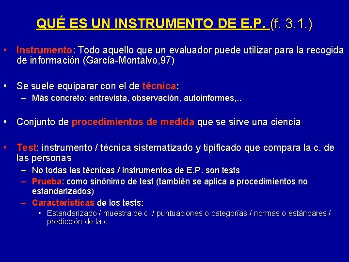 QUÉ ES UN INSTRUMENTO DE E. P. (f. 3. 1. ) • Instrumento: Todo