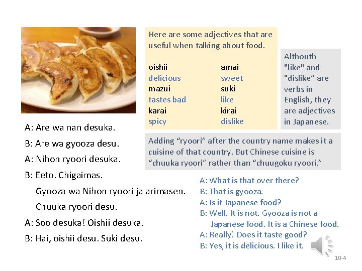 Here are some adjectives that are useful when talking about food. A: Are wa