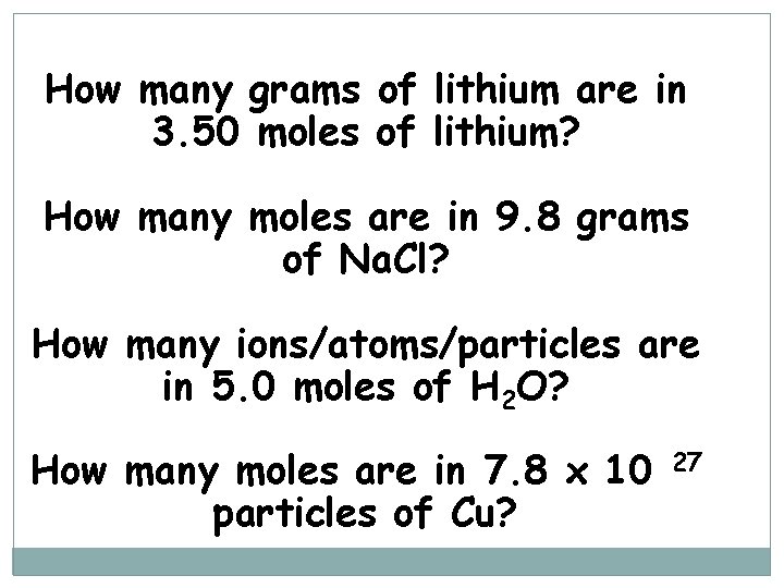 How many grams of lithium are in 3. 50 moles of lithium? How many