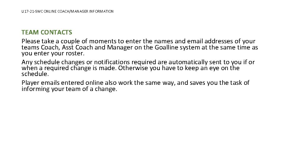 U 17 -21 -SWC ONLINE COACH/MANAGER INFORMATION TEAM CONTACTS Please take a couple of